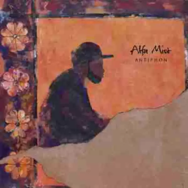 Antiphon BY Alfa Mist